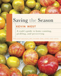 saving the season, a cook's guide to home canning, pickling, and preserving: a cookbook
