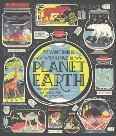 the wondrous workings of planet earth , understanding our world and its ecosystems